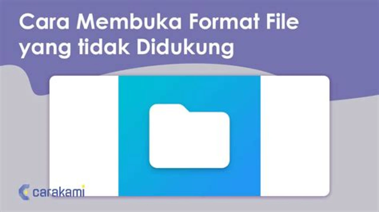 15+ Cara Membuka Format File yang tidak Didukung Terbaru
