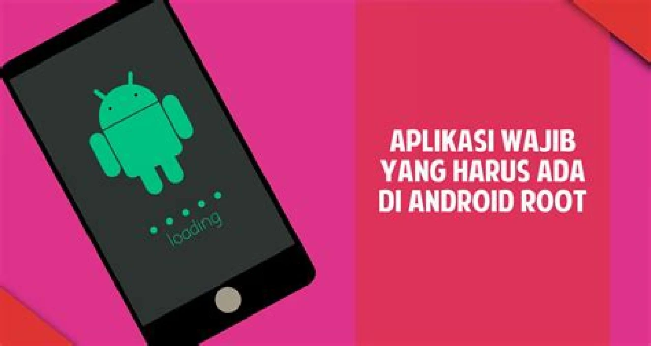 5 Aplikasi Terbaik Yang Wajib Diinstal Di Android Root