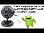 Melihat IP Webcam di Android