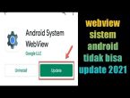cara menggunakan android system webview